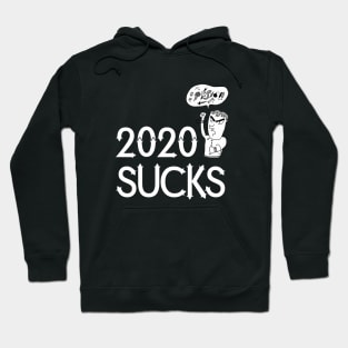 2020 Sucks - Funny Saying Gift, Best Gift Idea For Friends, Funny Saying  Gifts Hoodie